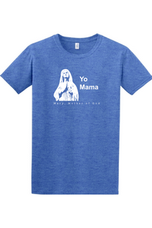 Yo Mama - Mary, Mother of God Adult T-Shirt