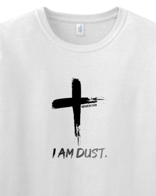 I Am Dust - T-shirt