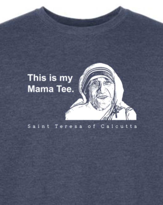 Mama Tee - Mother Teresa Crewneck Sweatshirt