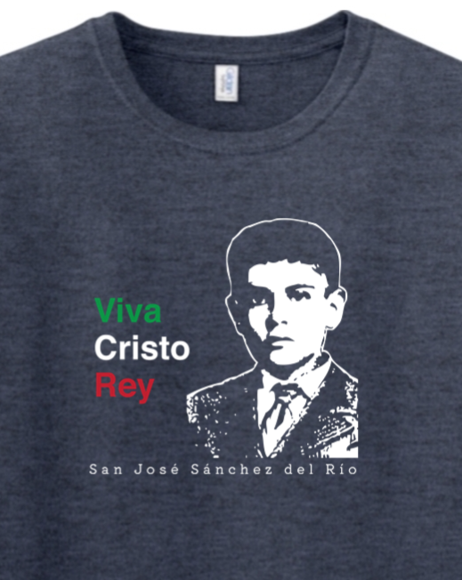 Viva Cristo Rey - St. Jose Sanchez del Rio Adult T-Shirt