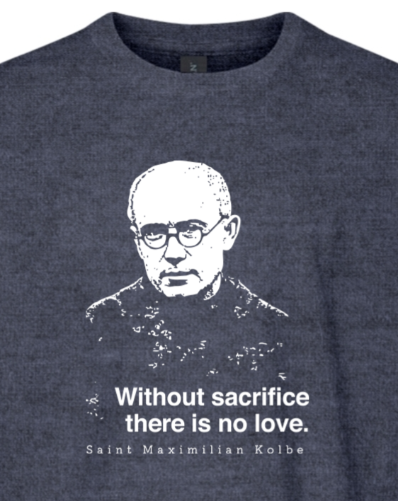 Without Sacrifice - St. Maximilian Kolbe Youth T-Shirt