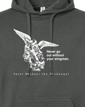 Never Go Without Your Wingman - St. Michael the Archangel Hoodie Sweatshirt