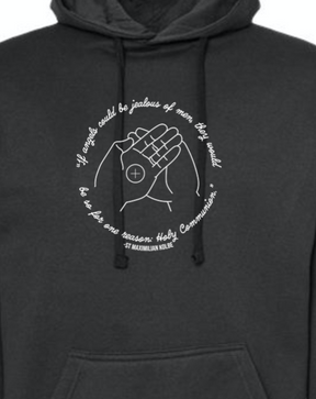 If Angels Could Be Jealous - St. Maximilian Kolbe Hoodie Sweatshirt