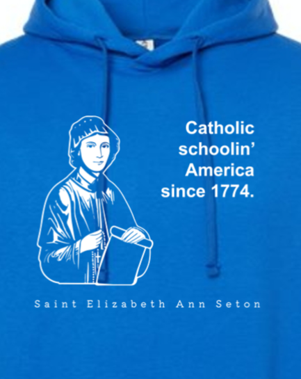 Catholic Schoolin' - St. Elizabeth Ann Seton Hoodie Sweatshirt