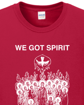 We Got Spirit - Pentecost Long Sleeve