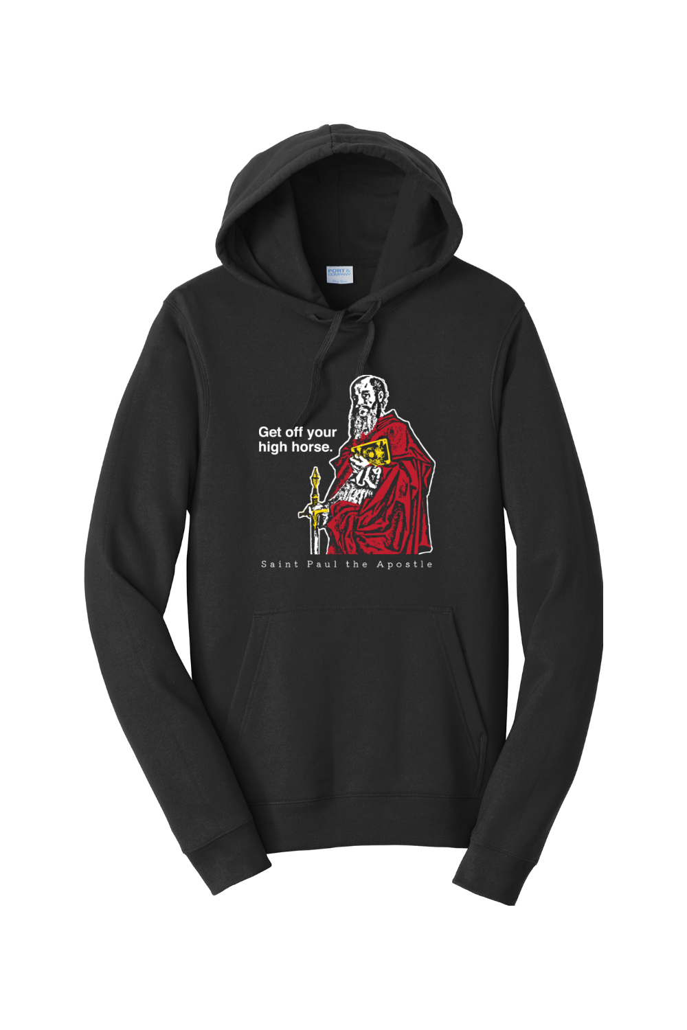 Get Off Your High Horse - St. Paul the Apostle Hoodie Sweatshirt