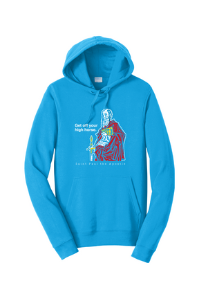 Get Off Your High Horse - St. Paul the Apostle Hoodie Sweatshirt
