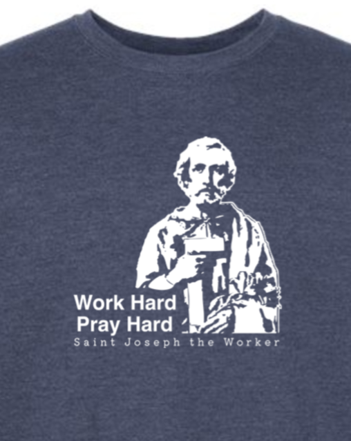 Work Hard Pray Hard - St. Joseph the Worker Crewneck Sweatshirt