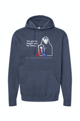 You Got Me Beggin' You For Mercy - St. Faustina Hoodie Sweatshirt