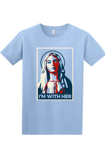 I'm With Her - Virgin Mary Adult T-Shirt