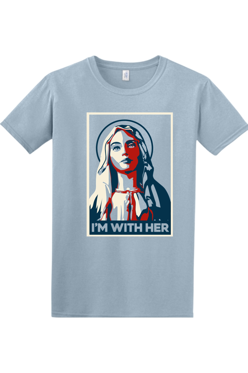 I'm With Her - Virgin Mary Adult T-Shirt