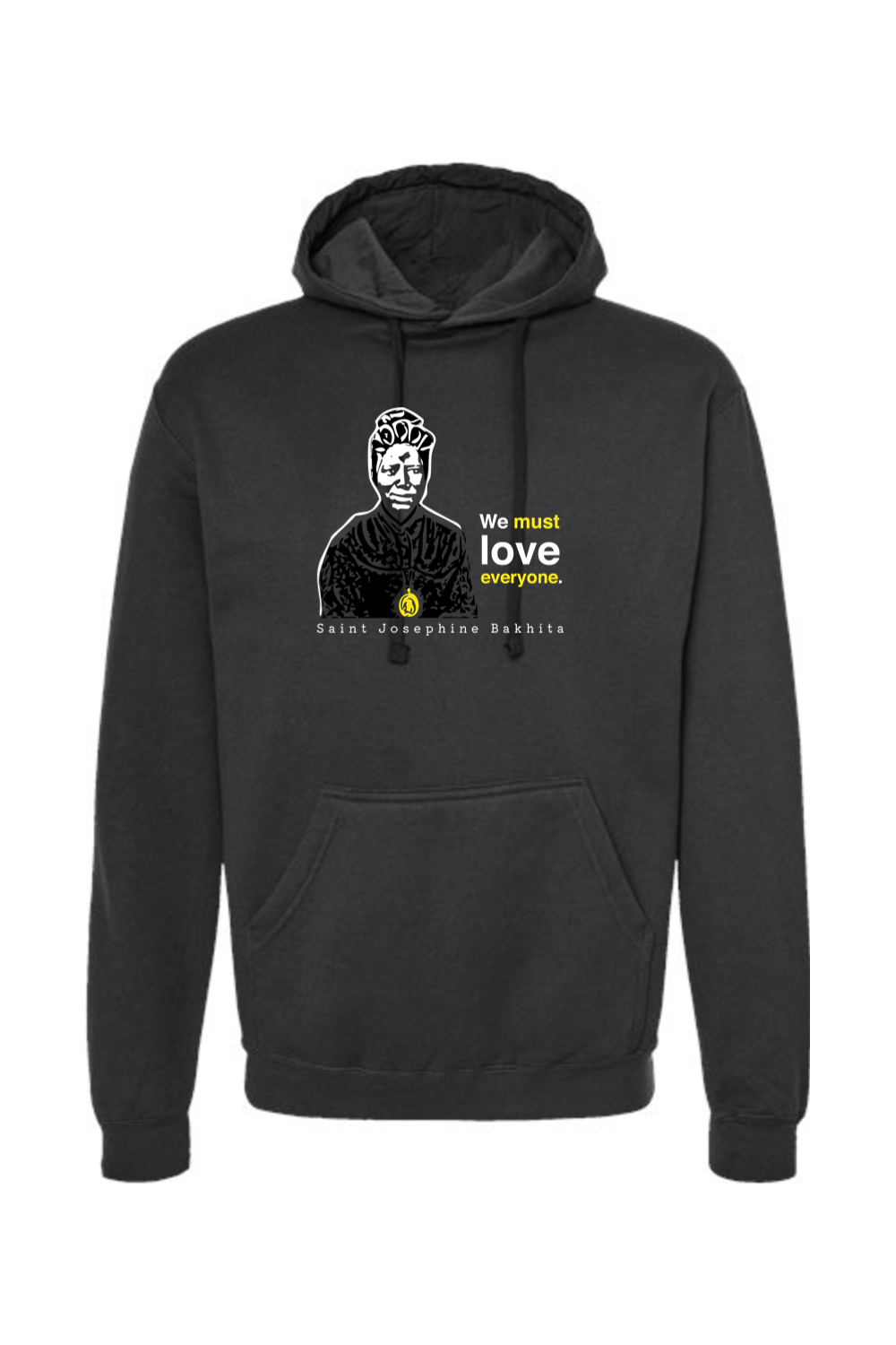 We Must Love Everyone - St. Josephine Bakhita Hoodie Sweatshirt