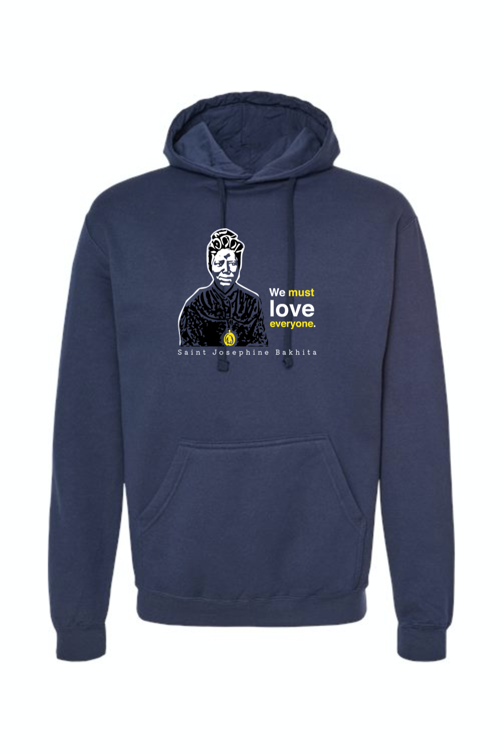 We Must Love Everyone - St. Josephine Bakhita Hoodie Sweatshirt