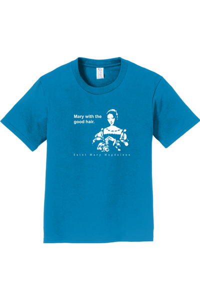 Mary With The Good Hair - Mary Magdalene Youth T-Shirt