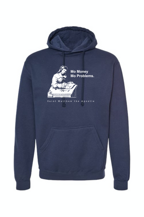 Mo Money Mo Problems - St. Matthew Hoodie Sweatshirt