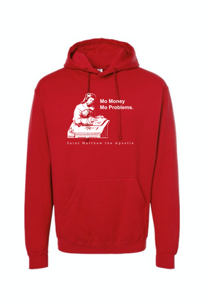 Mo Money Mo Problems - St. Matthew Hoodie Sweatshirt