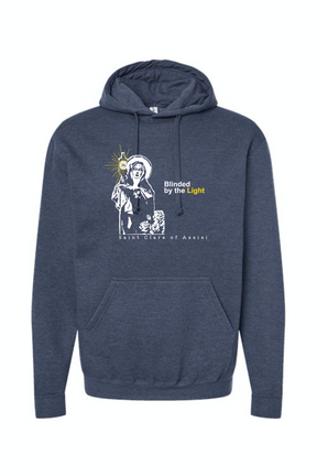 Blinded by the Light- St. Clare of Assisi Hoodie Sweatshirt