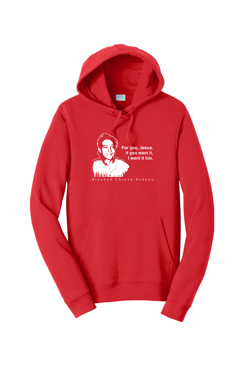 For you, Jesus - Bl. Chiara Badano Hoodie Sweatshirt