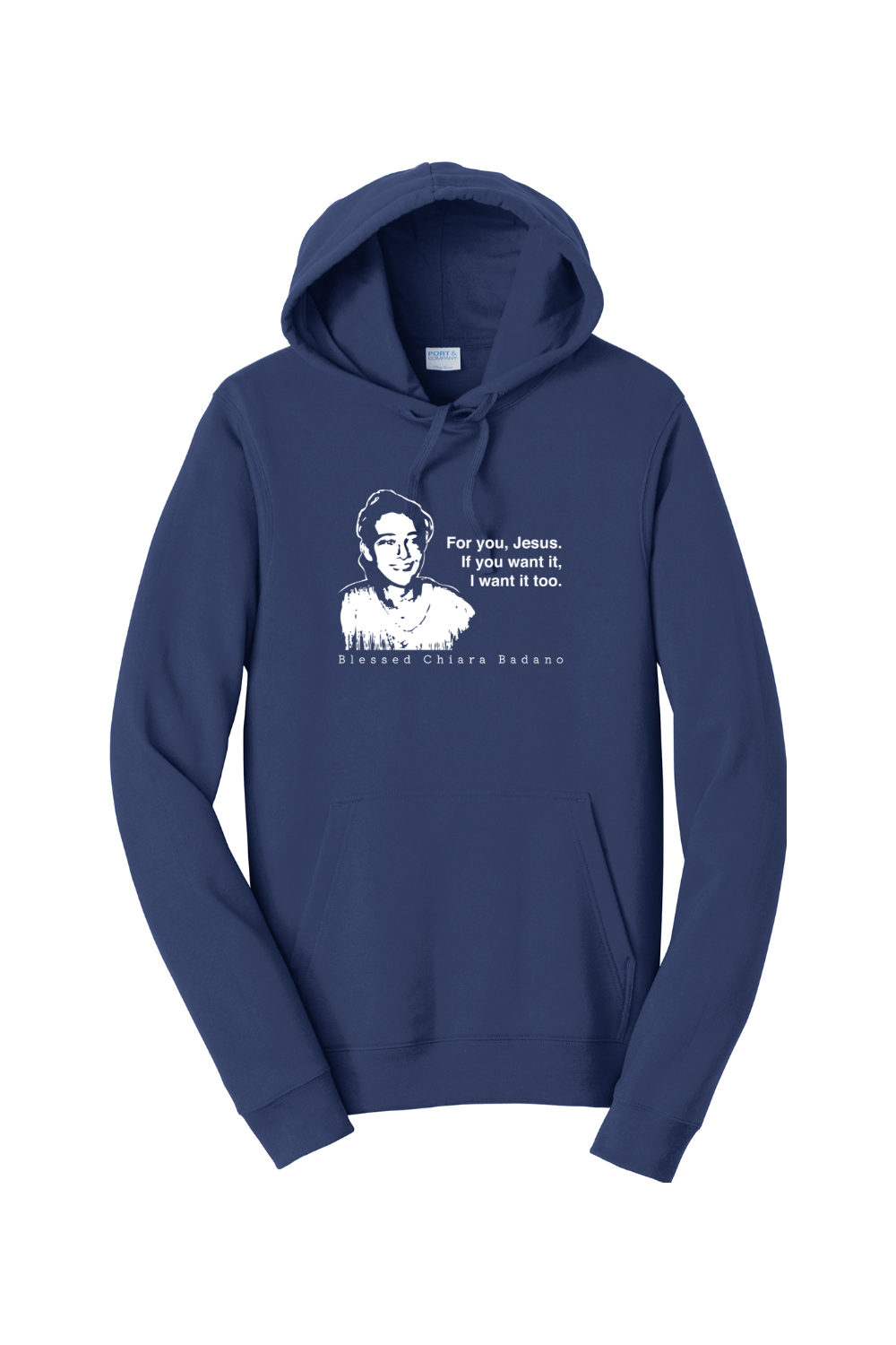For you, Jesus - Bl. Chiara Badano Hoodie Sweatshirt