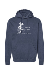 Don't Be a Loser - St. Anthony of Padua Hoodie Sweatshirt