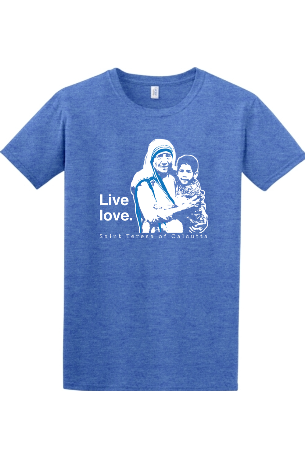 Live Love - St. Teresa of Calcutta Adult T-shirt