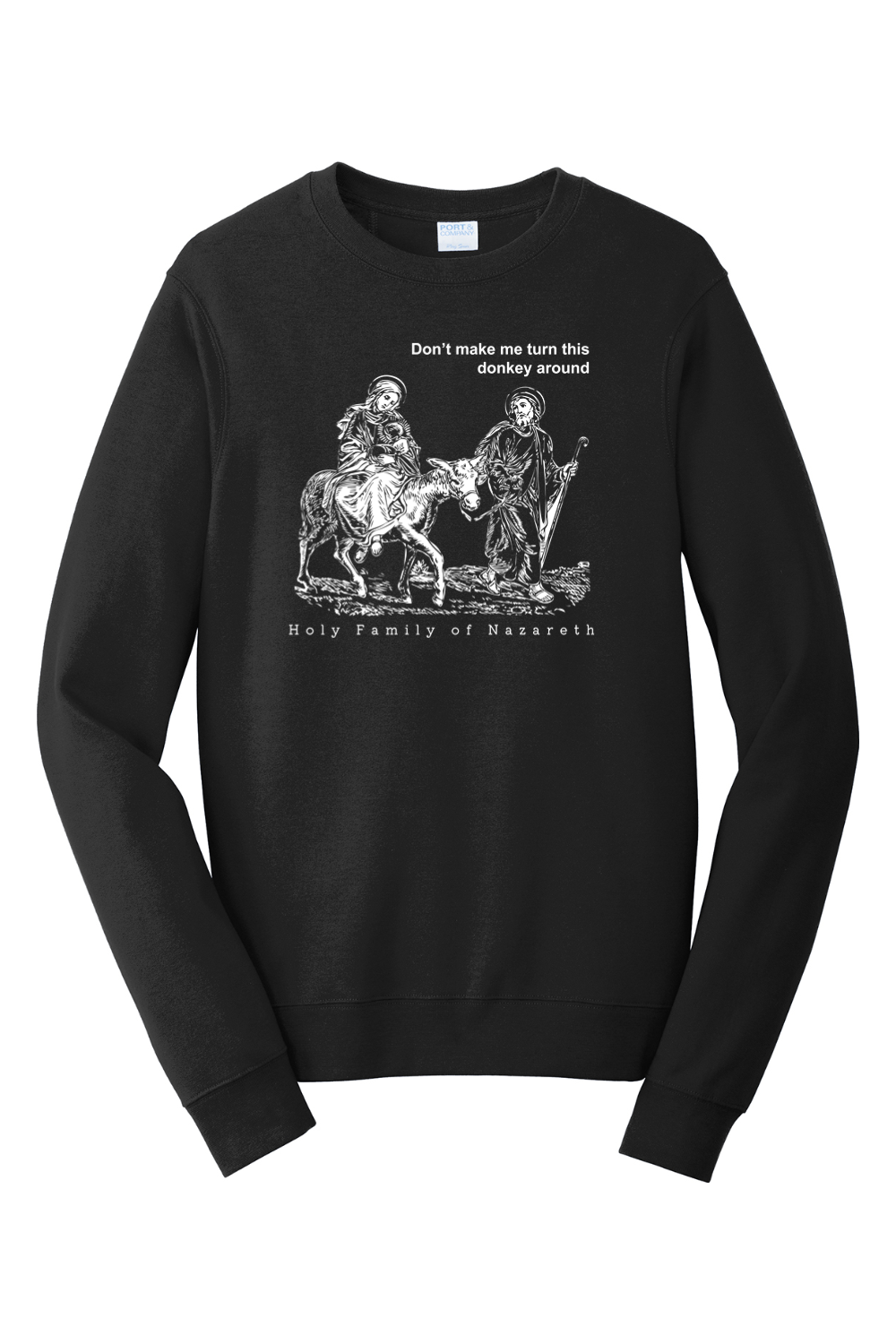 Turn this Donkey Around - Holy Family Crewneck Sweatshirt