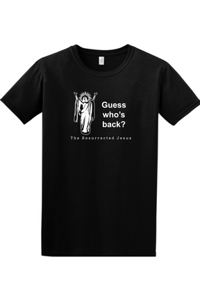 Guess Who's Back - Resurrection Jesus Adult T-Shirt