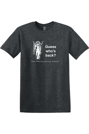 Guess Who's Back - Resurrection Jesus Adult T-Shirt