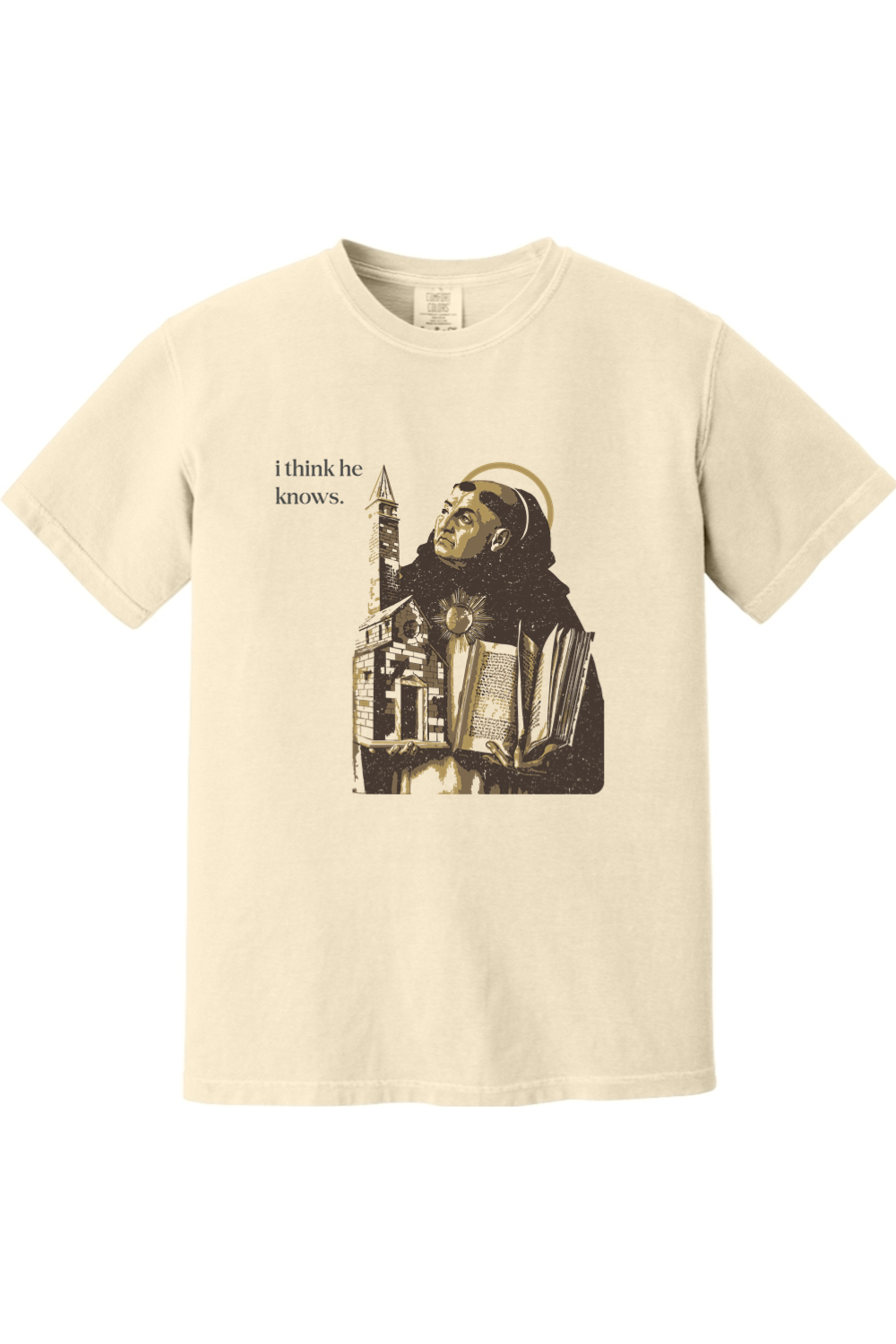 I Think He Knows - St. Thomas Aquinas Adult T-Shirt - Comfort Colors