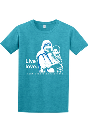 Live Love - St. Teresa of Calcutta Adult T-Shirt