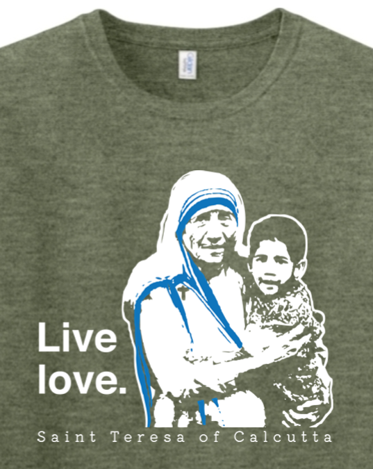 Live Love - St. Teresa of Calcutta Adult T-Shirt