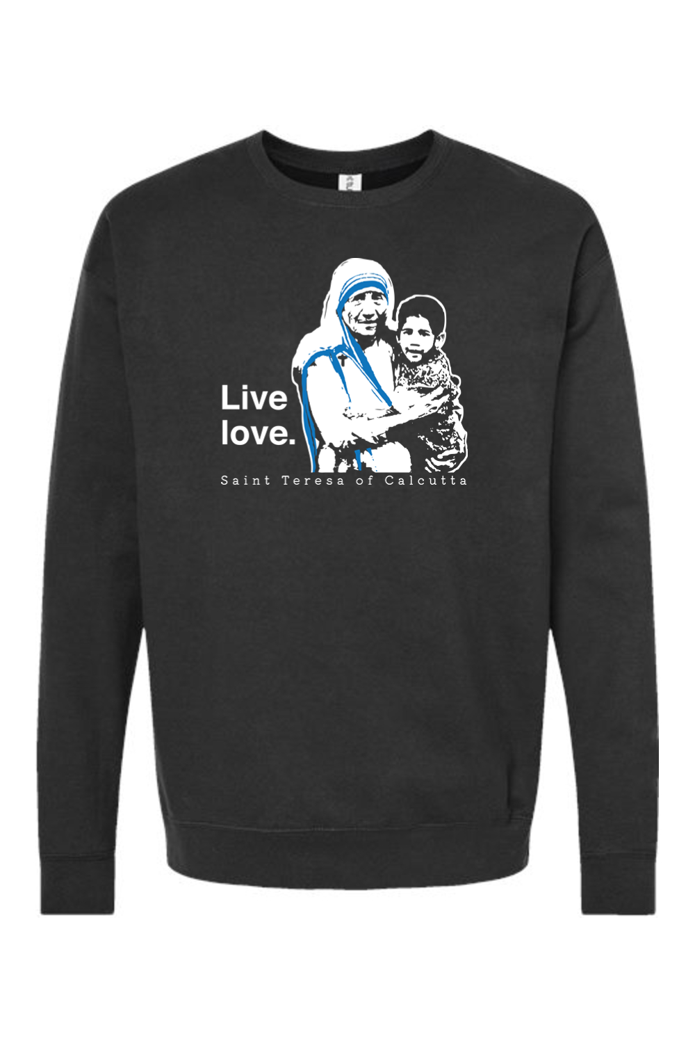 Live Love - St. Teresa of Calcutta Crewneck Sweatshirt