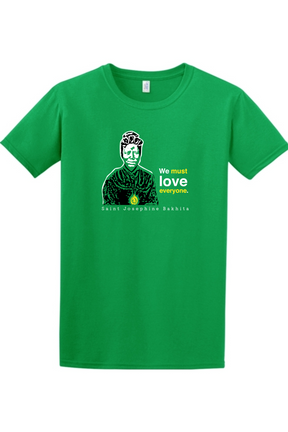 We Must Love Everyone - St. Josephine Bakhita Adult T-Shirt