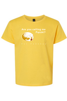Are you calling me Pączki? - T-Shirt - youth