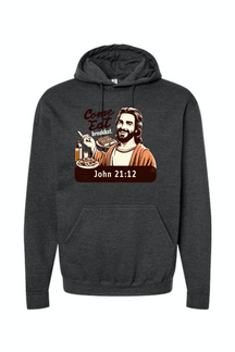 Come Eat Breakfast - John 21:12 Hoodie Sweatshirt