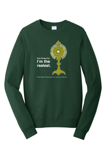 I'm the Realest – Real Presence of Christ in the Eucharist - Crewneck Sweatshirt