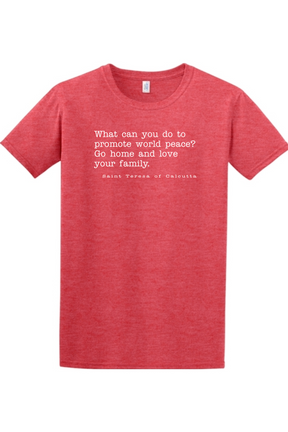 Love Your Family - St. Teresa of Calcutta - T-shirt