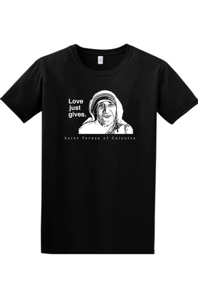 Love Just Gives - St. Teresa of Calcutta Adult-T-shirt