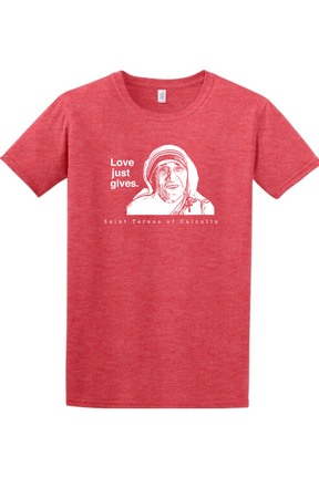 Love Just Gives - St. Teresa of Calcutta Adult-T-shirt