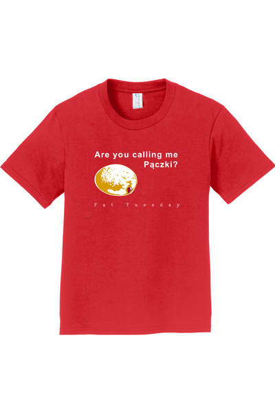 Are you calling me Pączki - Youth T-Shirt