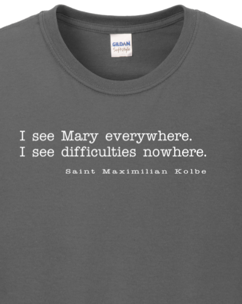 I See Mary Everywhere - St. Maximilian Kolbe Long Sleeve