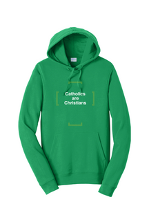 Catholics are Christians - Hoodie Sweatshirt