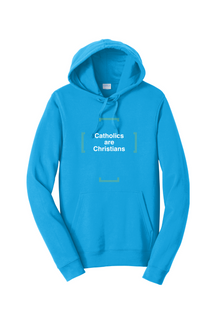 Catholics are Christians - Hoodie Sweatshirt