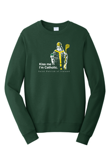 Kiss Me, I'm Catholic - St. Patrick of Ireland - Crewneck Sweatshirt