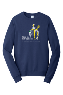 Kiss Me, I'm Catholic - St. Patrick of Ireland - Crewneck Sweatshirt