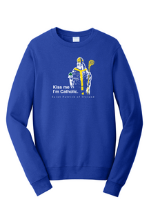 Kiss Me, I'm Catholic - St. Patrick of Ireland - Crewneck Sweatshirt