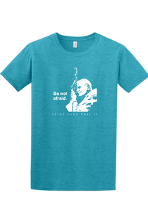 John Paul II - Be Not Afraid Shirt