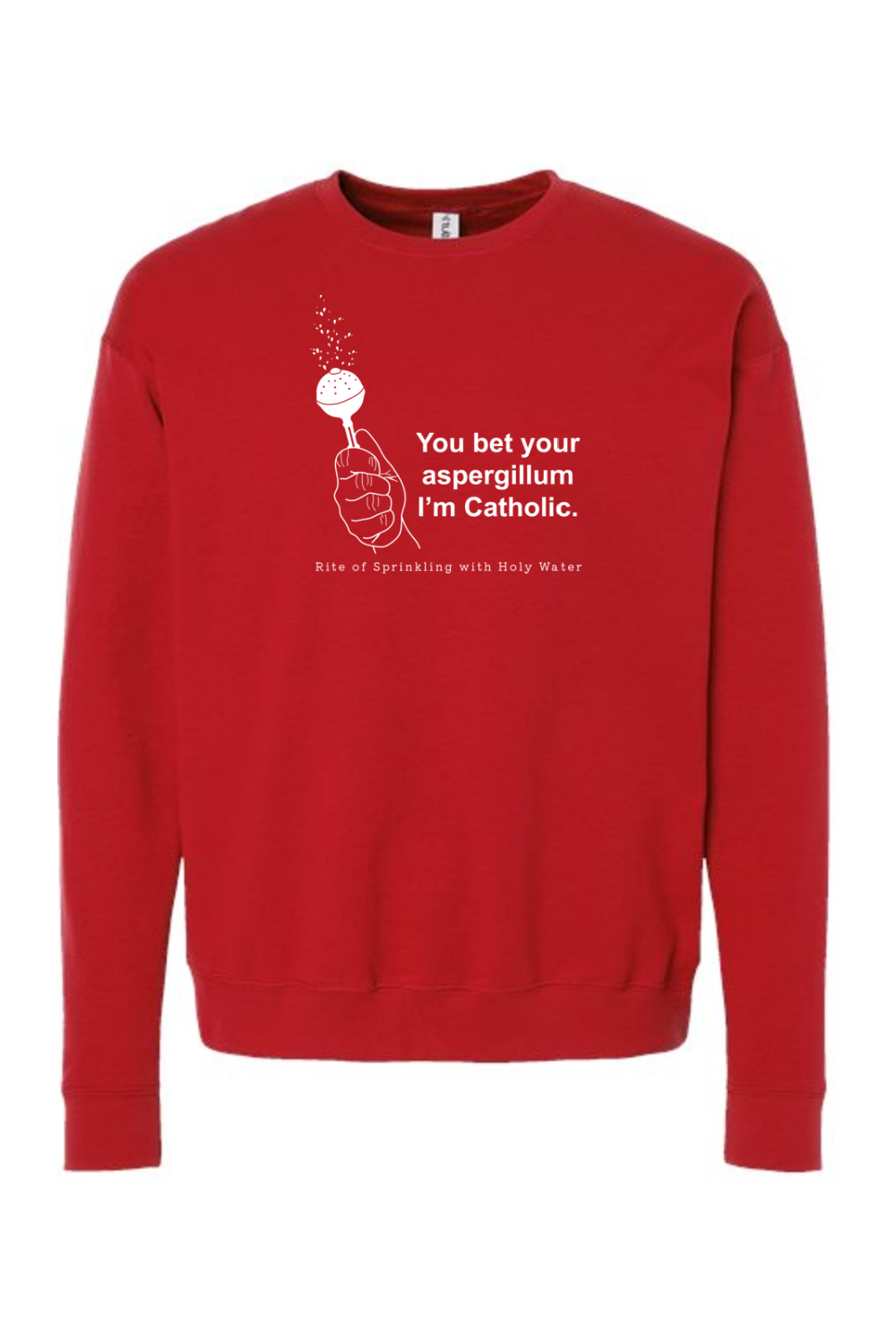 Bet Your Aspergillum - Rite of Sprinkling Crewneck Sweatshirt