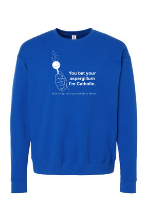 Bet Your Aspergillum - Rite of Sprinkling Crewneck Sweatshirt