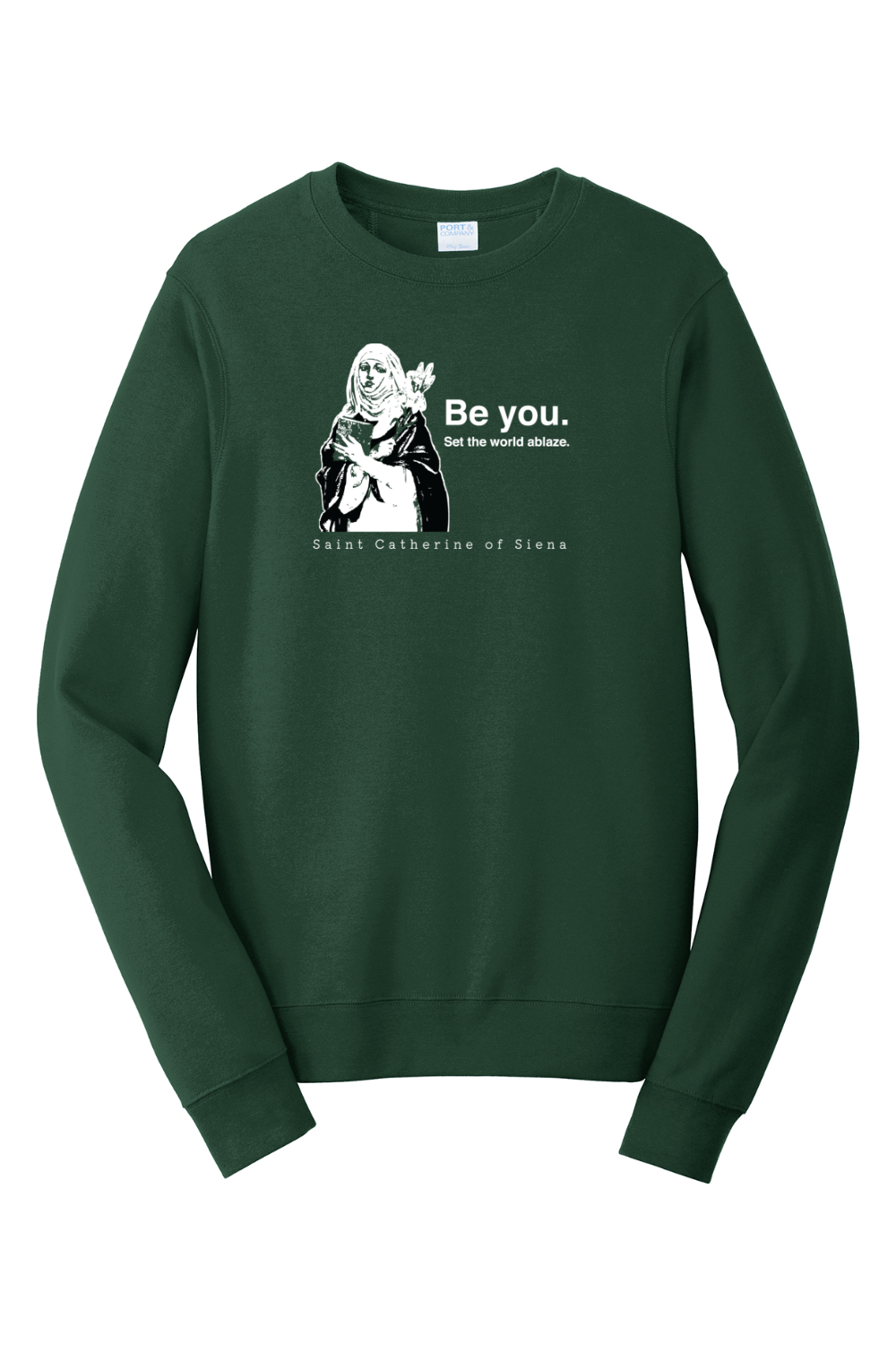 Be You - St. Catherine of Siena - Crewneck Sweatshirt